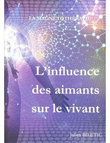 L'influence des aimants sur le vivant