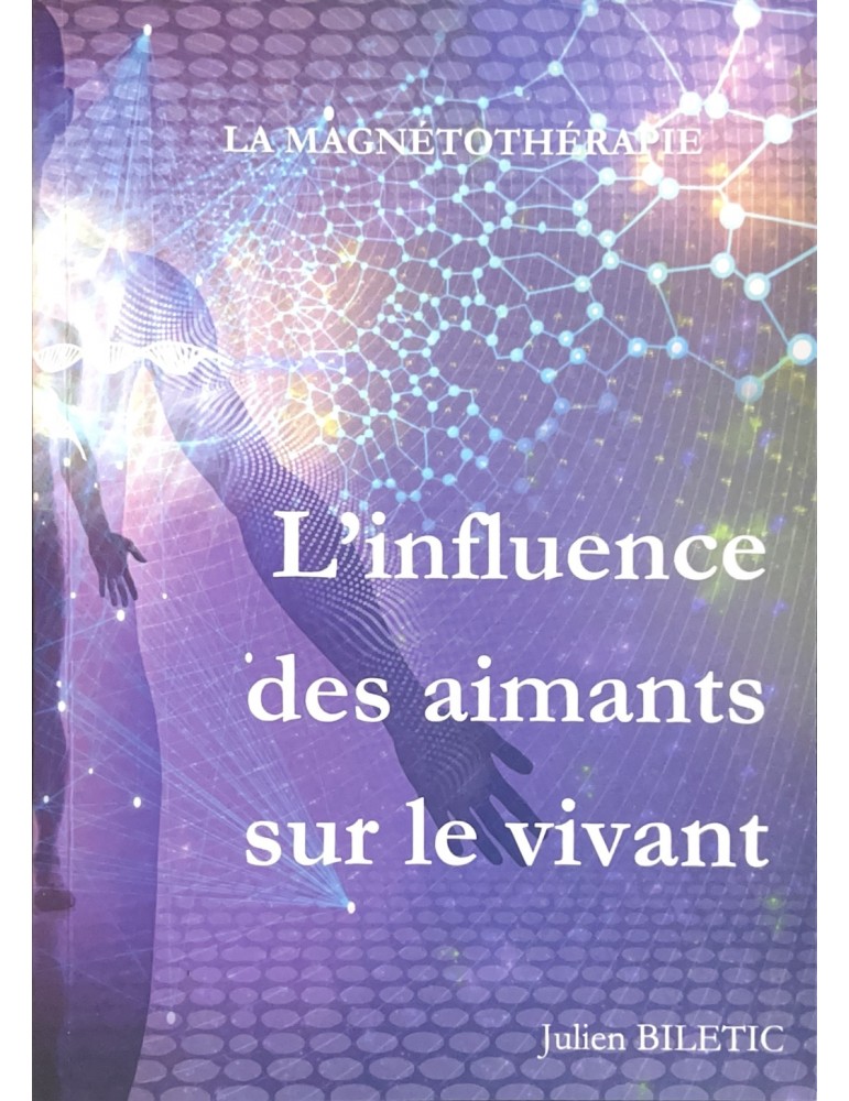L'influence des aimants sur le vivant