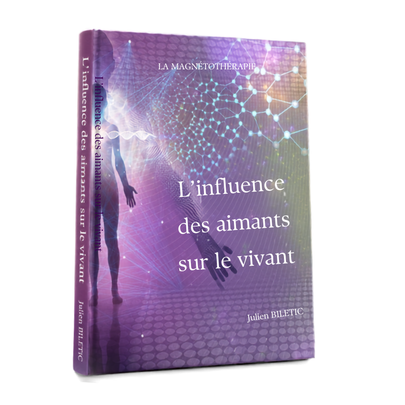 Couverture du livre L'influence des aimants sur le vivant de Julien Biletic.